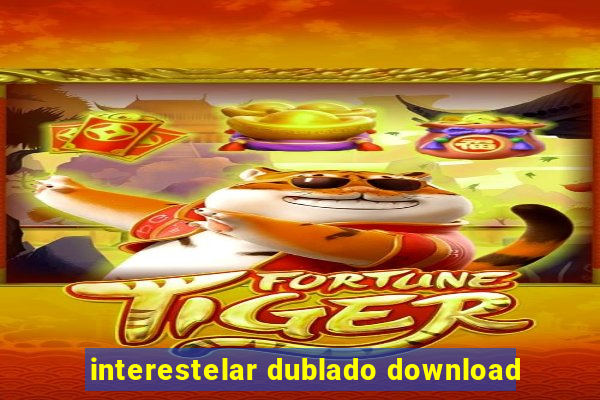 interestelar dublado download